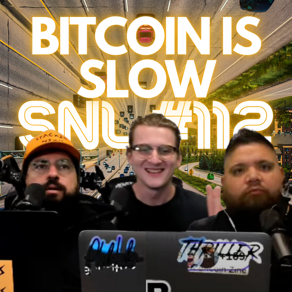Bitcoin is Slow with Austin Kelsay - Stacker News Saturday Newsletter